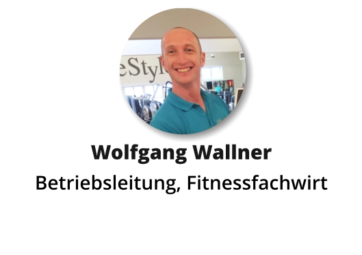 Wolfgang Wallner Betriebsleitung, Fitnessfachwirt